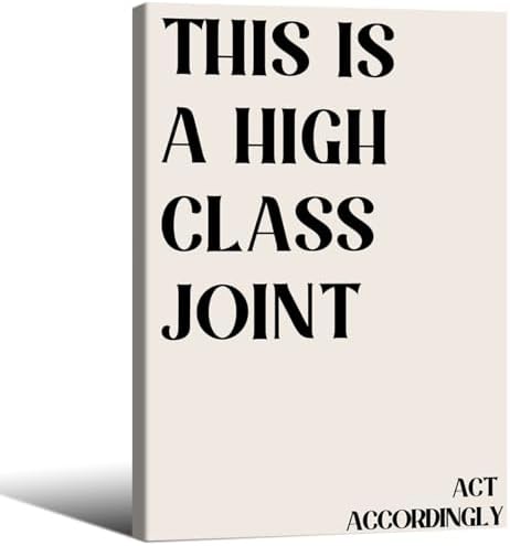 Neutral Minimalist Modern Poster Vintage Unique Quote Wall Art 24x36 inch Framed This is a High Class Joint Canvas Prints for Office Dorm Living Room Wall Decor