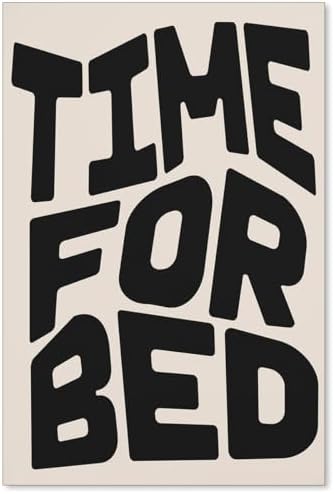 OMANI Black And White Time For Bed Poster Funny Quotes Wall Art Trendy Modern Minimalist Canvas Prints for Living Room Bedroom Wall Decor 24x36 inch Unframed