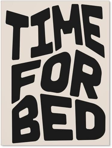 OMANI Black And White Time For Bed Poster Funny Quotes Wall Art Trendy Modern Minimalist Canvas Prints for Living Room Bedroom Wall Decor 08x10 inch Unframed