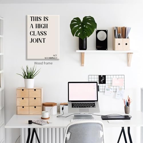 Neutral Minimalist Modern Poster Vintage Unique Quote Wall Art 16x24 inch Framed This is a High Class Joint Canvas Prints for Office Dorm Living Room Wall Decor