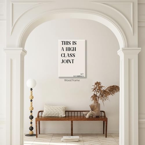 Neutral Minimalist Modern Poster Vintage Unique Quote Wall Art 24x36 inch Framed This is a High Class Joint Canvas Prints for Office Dorm Living Room Wall Decor