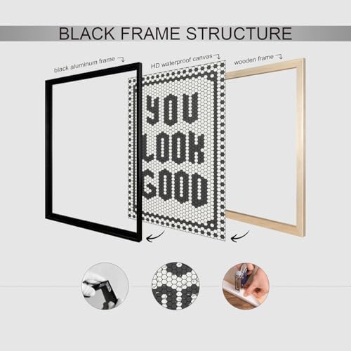 Black and White Quotes Wall Art Trendy Minimalist You Look Good Poster 08x10 inch Black Framed Funky Hexagon Tile Canvas Prints for Living Room Bathroom Wall Decor