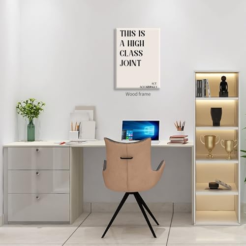 Neutral Minimalist Modern Poster Vintage Unique Quote Wall Art 08x10 inch Framed This is a High Class Joint Canvas Prints for Office Dorm Living Room Wall Decor