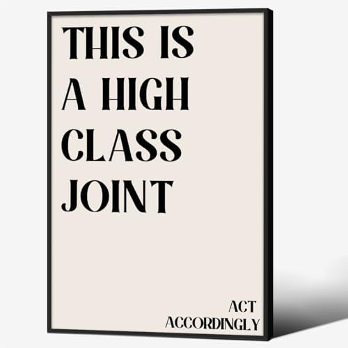 Neutral Minimalist Modern Poster Vintage Unique Quote Wall Art 16x24 inch Black Framed This is a High Class Joint Canvas Prints for Office Dorm Living Room Wall Decor