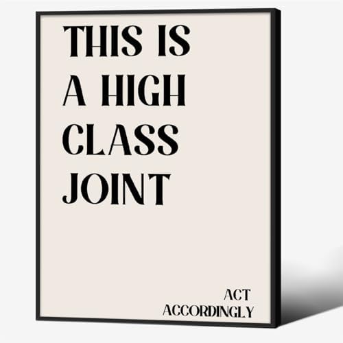 Neutral Minimalist Modern Poster Vintage Unique Quote Wall Art 12x16 inch Black Framed This is a High Class Joint Canvas Prints for Office Dorm Living Room Wall Decor