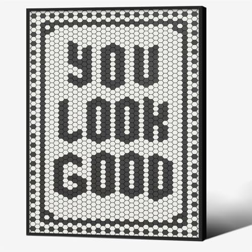Black and White Quotes Wall Art Trendy Minimalist You Look Good Poster 08x10 inch Black Framed Funky Hexagon Tile Canvas Prints for Living Room Bathroom Wall Decor